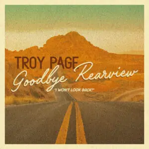 GoodbyeRearview_TroyPage_CoverArt_WEB