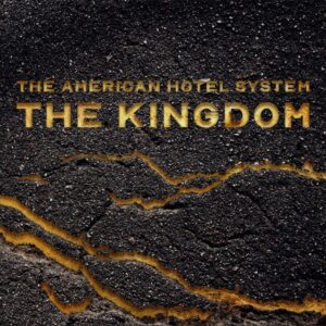 TheKingdom-TheAmericanHotelSystem-ARTWORK_Small